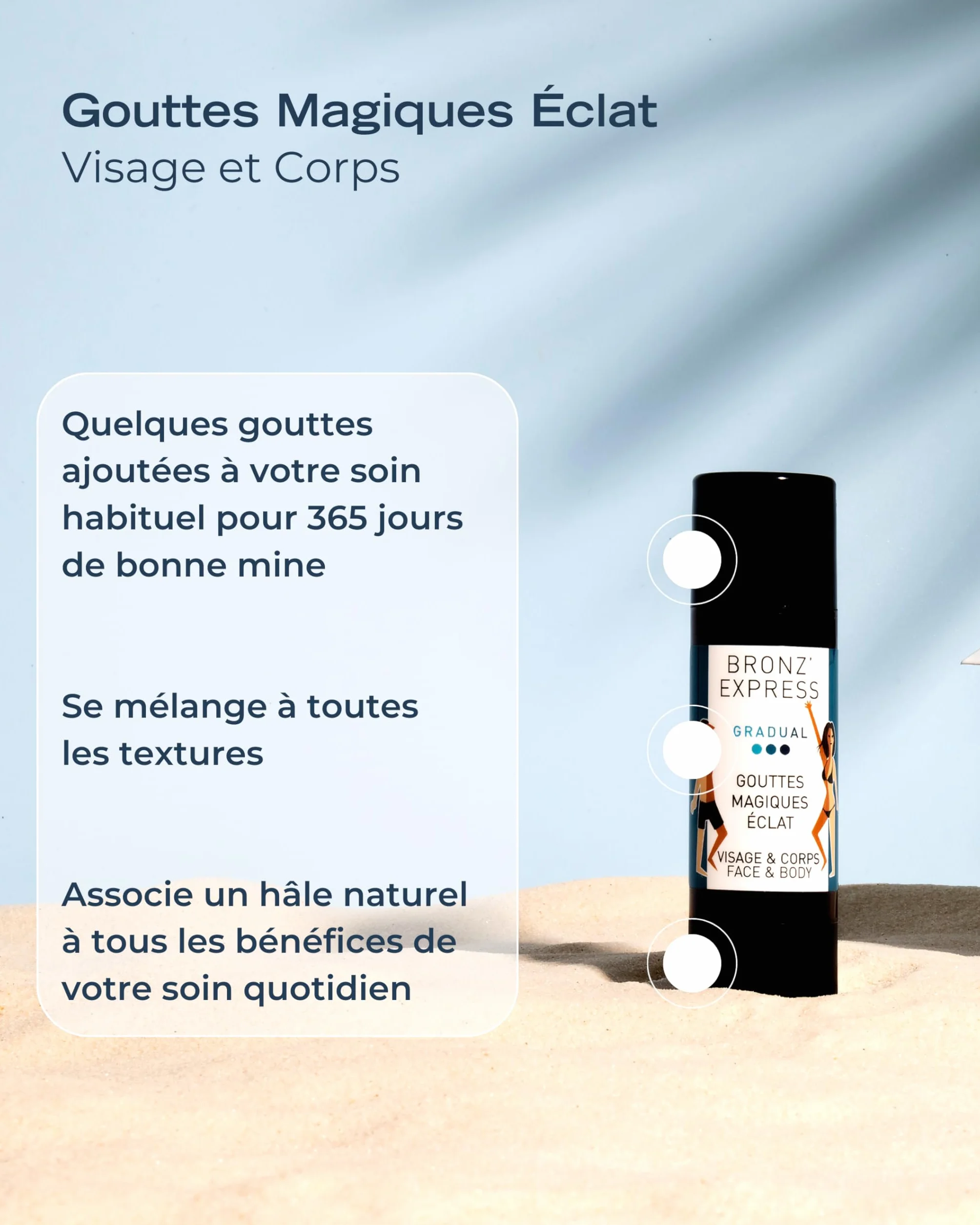 BRONZ'EXPRESS Gotas Mágicas Eclat 30 ml Bronceado Natural Progresivo Mezclable con Tus Cremas Hálito Luminoso Personalizable Fórmula Francesa Premium